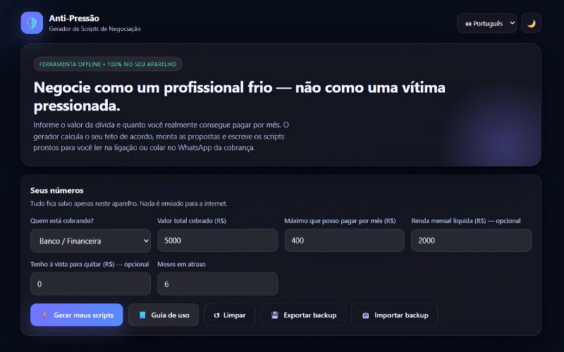 Tela inicial do mini app Anti-Pressão, com o formulário de valores da dívida e os botões Gerar meus scripts, Guia de uso, Limpar e Exportar backup.